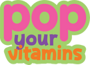 POP Your Vitamins